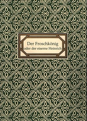 Der Froschkönig oder der eiserne Heinrich : aus den Kinder- und Hausmärchen. von Jacob und Wilhel...