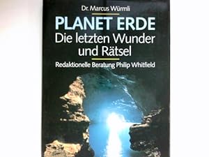 Planet Erde : Die letzten Wunder und Rätsel.