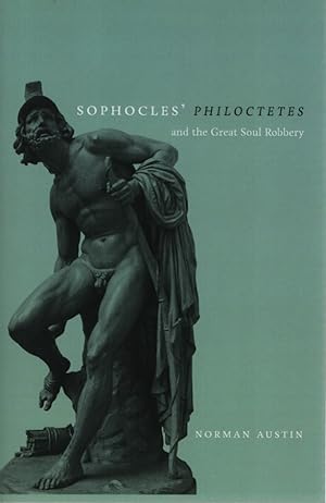 Bild des Verkufers fr Sophocles' Philoctetes and the Great Soul Robbery. zum Verkauf von Fundus-Online GbR Borkert Schwarz Zerfa