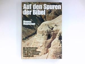 Seller image for Auf den Spuren der Bibel : d. berhmtesten berlieferungen d. Alten Testaments, von d. Archologie neu entdeckt. [Dt. bers. aus d. Engl.: Ingrid Ahollinger] for sale by Antiquariat Buchhandel Daniel Viertel