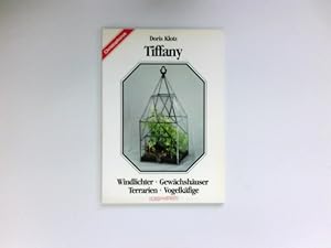 Tiffany : Windlichter, Gewächshäuser, Terrarien, Vogelkäfige.