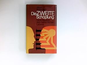 Seller image for Die zweite Schpfung : neue Aspekte d. menschl. Lebens. [Aus d. Amerikan. bertr. von Heinz Kotthaus] for sale by Antiquariat Buchhandel Daniel Viertel