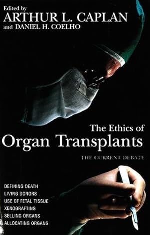 Imagen del vendedor de Ethics of Organ Transplants : The Current Debate a la venta por GreatBookPrices