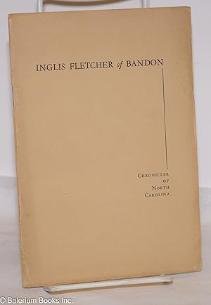 Inglis Fletcher of Bandon: chronicler of North Carolina [pamphlet]