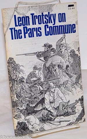 Leon Trotsky on the Paris Commune. Introduction by Doug Jenness