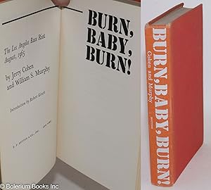 Immagine del venditore per Burn, baby, burn! The Los Angeles race riot, August, 1965. Introduction by Robert Kirsch venduto da Bolerium Books Inc.