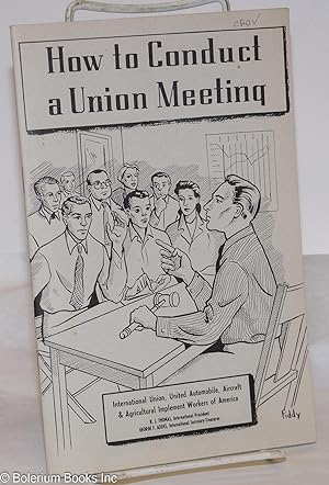 Imagen del vendedor de How to conduct a union meeting a la venta por Bolerium Books Inc.