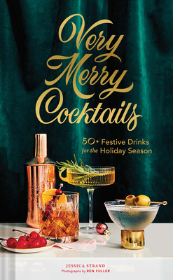 Seller image for Very Merry Cocktails: 50+ Festive Drinks for the Holiday Season (Hardback or Cased Book) for sale by BargainBookStores