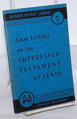 Imagen del vendedor de The suppressed testament of Lenin. with On Lenin's testament a la venta por Bolerium Books Inc.