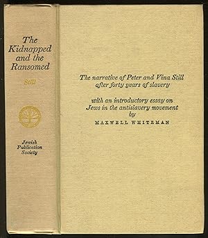 Image du vendeur pour The Kidnapped and the Ransomed: The narrative of Peter and Vina Still after forty years of slavery mis en vente par Between the Covers-Rare Books, Inc. ABAA