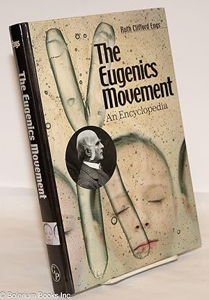 The Eugenics Movement; An Encyclopedia