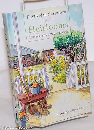 Imagen del vendedor de Heirlooms: Letters From A Peach Farmer a la venta por Bolerium Books Inc.