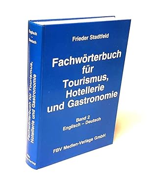 Immagine del venditore per Fachwrterbuch fr Tourismus, Hotellerie und Gastronomie. Band 2: Englisch-Deutsch. venduto da Antiquariat Dennis R. Plummer