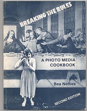 Immagine del venditore per Breaking the Rules: A Photo Media Cookbook venduto da Jeff Hirsch Books, ABAA