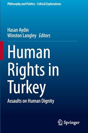 Bild des Verkufers fr Human Rights in Turkey : Assaults on Human Dignity zum Verkauf von AHA-BUCH GmbH