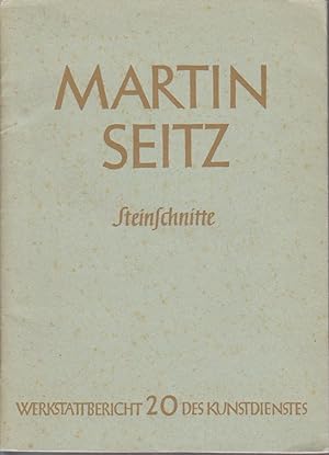 Seller image for Martin Seitz : Steinschnitte / [Heinrich Bulle] / Werkstattbericht des Kunstdienstes ; 20 for sale by Bcher bei den 7 Bergen