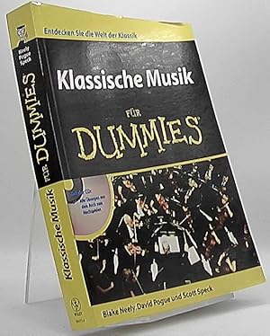 Bild des Verkufers fr Klassische Musik fr Dummies. David Pogue ; Scott Speck ; Blake Neely. bers. aus dem Amerikan. von Matthias Kalle Dalheimer zum Verkauf von Antiquariat Unterberger