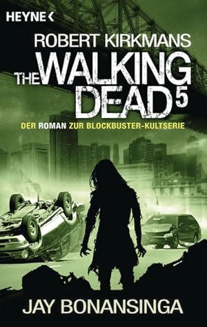 The Walking Dead 5: Roman (The Walking Dead-Romane, Band 5)