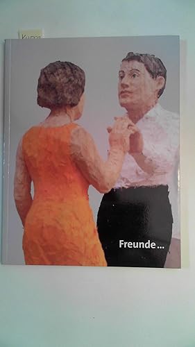 Seller image for Freunde. was war, was wird, for sale by Antiquariat Maiwald
