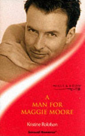 Bild des Verkufers fr A Man for Maggie Moore (Sensual Romance S.) zum Verkauf von WeBuyBooks