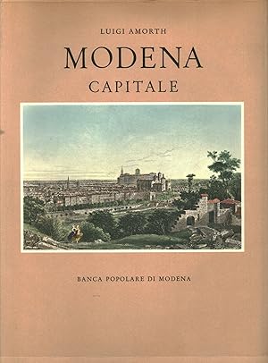 Seller image for Modena capitale Storia di Modena e dei suoi Duchi dal 1598 al 1860 for sale by Di Mano in Mano Soc. Coop
