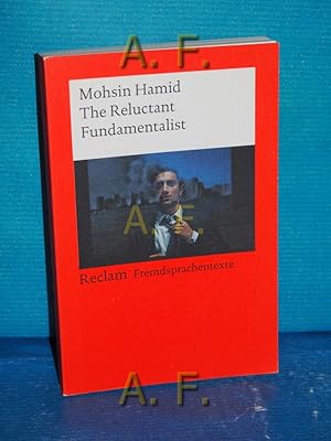 Seller image for The Reluctant fundamentalist. Reclams Universal-Bibliothek Nr. 19876 : Fremdsprachentexte : Englisch for sale by Antiquarische Fundgrube e.U.