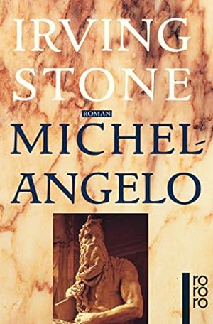 Michelangelo. Biographischer Roman. Aus dem Amerikanischen von Hans Kaempfer. Originaltitel: The ...
