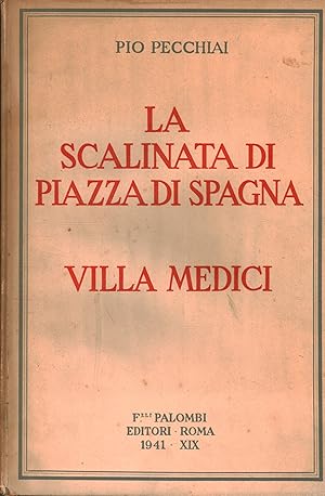 Immagine del venditore per La scalinata di Piazza di Spagna e Villa Medici L'obelisco della Trinit dei monti, la cappella borghese alla Trinit dei monti venduto da Di Mano in Mano Soc. Coop