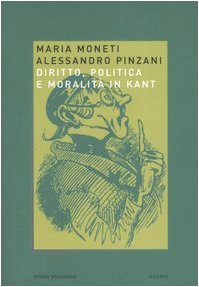 Seller image for Diritto, politica e moralit in Kant for sale by Di Mano in Mano Soc. Coop