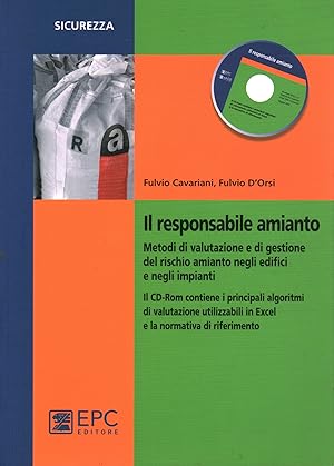 Seller image for Il responsabile amianto (con CD-ROM) Metodi di valutazione e di gestione del rischio amianto negli edifici e negli impianti for sale by Di Mano in Mano Soc. Coop