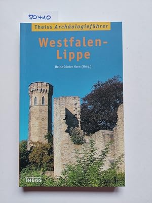 Theiss Archäologieführer Westfalen-Lippe hrsg. von Heinz Günter Horn