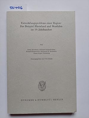 Entwicklungsprobleme einer Region: das Beispiel Rheinland und Westfalen im 19. [neunzehnten] Jahr...