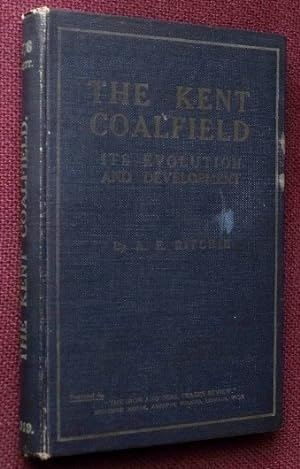 The Kent Coalfield : its Evolution and Development
