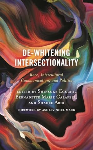 Immagine del venditore per De-Whitening Intersectionality : Race, Intercultural Communication, and Politics venduto da GreatBookPrices