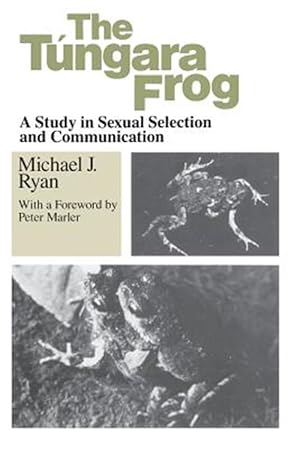 Imagen del vendedor de Tungara Frog : A Study In Sexual Selection And Communication a la venta por GreatBookPrices