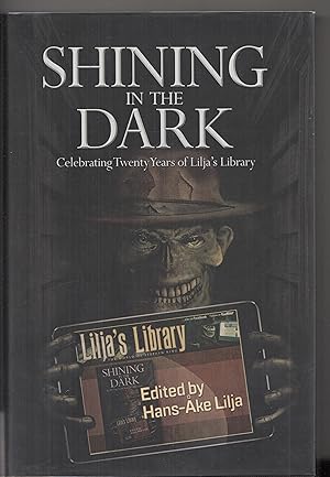 Seller image for Shining In the Dark: Celebrating Twenty Years of Lilja's Library (signed/limited) for sale by COLD TONNAGE BOOKS