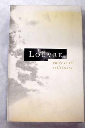 Image du vendeur pour Louvre, guide to the collections mis en vente par Alcan Libros