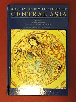 Bild des Verkufers fr History of civilizations of Central Asia. Volume IV: The age of achievement: A. D. 750 to the end of the fifteenth century. Part One The historical, social and economic setting. zum Verkauf von Wissenschaftliches Antiquariat Zorn