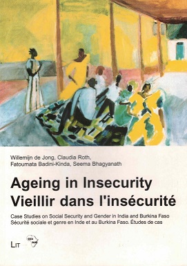 Ageing in insecurity vieillir dans l'insécurité Case studies on social security and gender in Ind...