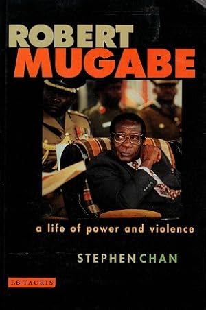 Robert Mugabe. A life of power and violence