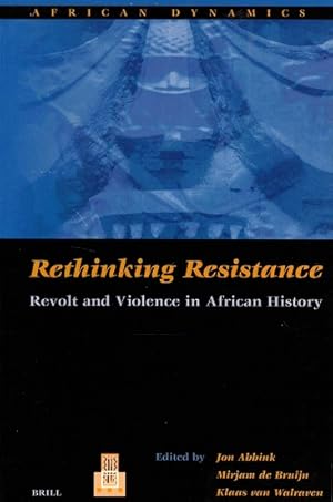 Bild des Verkufers fr Rethinking resistance. Revolt and violence in African history. zum Verkauf von Antiquariaat van Starkenburg