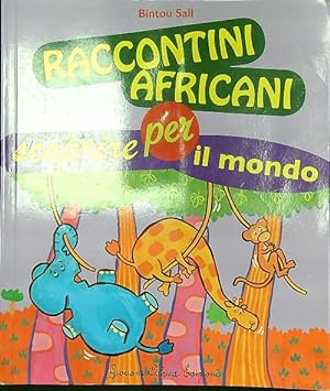 Bild des Verkufers fr Racconti africani per scoprire il mondo zum Verkauf von Librodifaccia