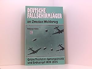 deutsche fallschirmjäger im zweiten weltkrieg. grüne teufel im sprungeinsatz und erdkampf 1939 - ...