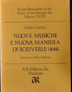 Bild des Verkufers fr Nuove musiche e Nuova maniera di scriverle (1614) (Recent researches in the music of the baroque era; vol. XXVIII) zum Verkauf von Paul van Kuik Antiquarian Music