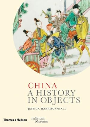 Seller image for China : A History in Objects for sale by GreatBookPrices