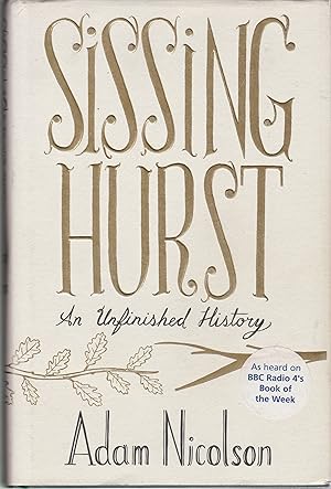 Seller image for Sissinghurst: An Unfinished History for sale by Paul Brown