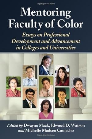 Seller image for Mentoring Faculty of Color: Essays on Professional Development and Advancement in Colleges and Universities by Dwayne Mack [Paperback ] for sale by booksXpress