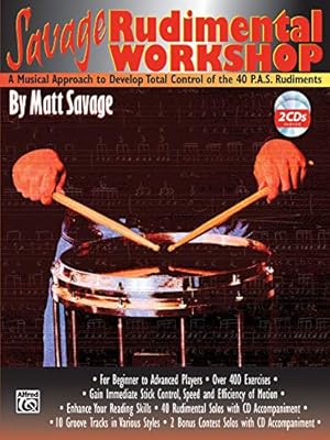 Seller image for Savage Rudimental Workshop: A Musical Approach to Develop Total Control of the 40 P.A.S. Rudiments, Book & 2 CDs (Bass) for sale by Pieuler Store