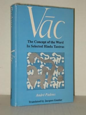 Immagine del venditore per Vac: The Concept of the Word in Selected Hindu Tantras venduto da Pieuler Store