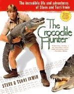 Seller image for The Crocodile Hunter: The Incredible Life and Adventures of Steve and Terri Irwin for sale by Pieuler Store